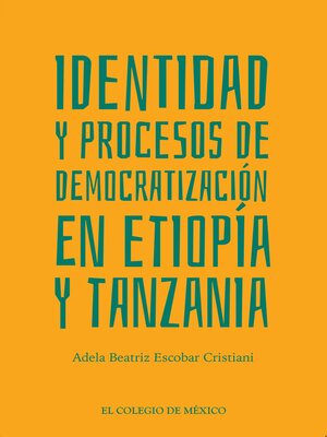 cover image of Identidad y Procesos de Democratización en Etiopía y Tanzania